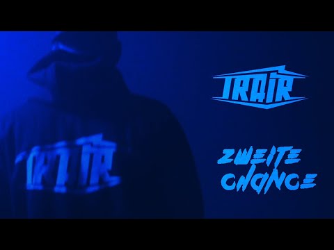 TRAIR - ZWEITE CHANCE (prod. by Yenobeatz)