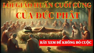 LỜI GIÁO HUẤN CUỐI CÙNG CỦA ĐỨC PHẬT