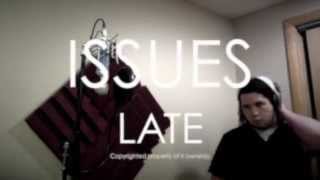 ISSUES - Late [Vocal Cover]