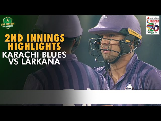 2nd Innings Highlights | Karachi Blues vs Larkana | Match 4 | National T20 Cup 2025 | PCB | MA2A