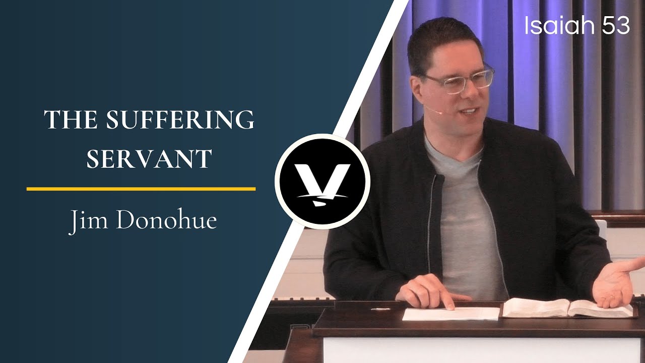 The Suffering Servant | Jim Donohue | Isaiah 53