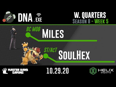 DNA.EXE S8:W5 - BC MOB | Myles (Joker) Vs. ST/AcT | SoulHex (Bowser) - W Quarterfinals