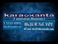 MEJOR ME VOY KARAOKE CHELO