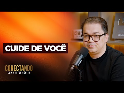 Care you need to take I Connecting with Intelligence #164 @CleitonPinheirooficial