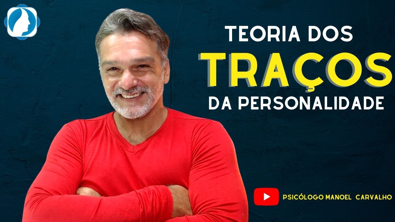TRAÇOS DA PERSONALIDADE - Conheça sua personalidade.
