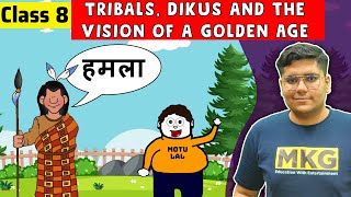 Tribals, Dikus and the Vision of a Golden Age | Class 8 History Chapter 4 | Class 8 History