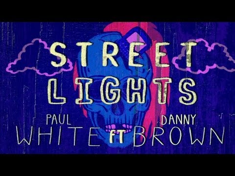 Paul White ft. Danny Brown - Street Lights (Official Music Video)