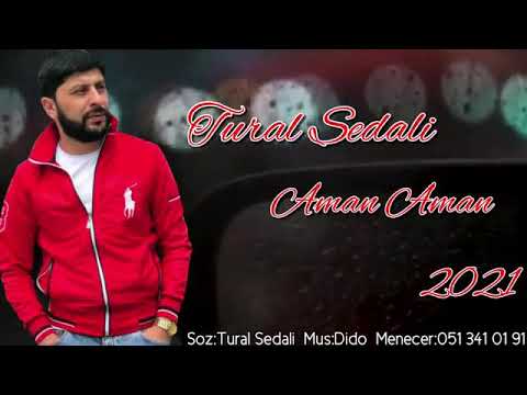 Tural Sedalı- Aman aman 2021