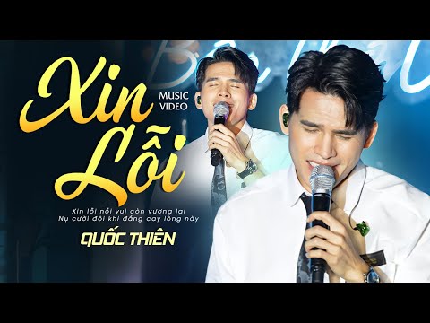 XIN LỖI - QUỐC THIÊN | Official Music Video | Thanh Âm Bên Thông