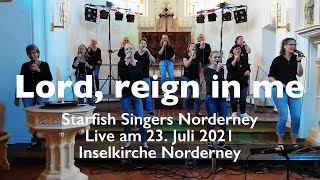 Lord, reign in me - Starfish Singers Norderney - Live vom 23. Juli 2021