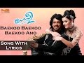 Baekoo Baekoo Song With Lyrics | Uppi 2 Kannada Movie | Upendra | Gurukiran