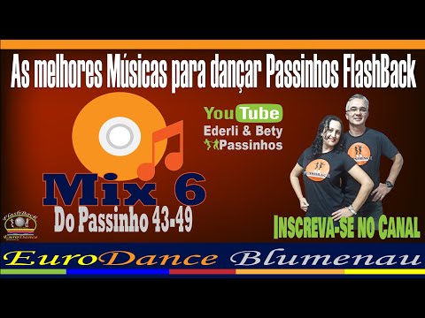 FlashBack Passinhos - Mix 6 Do Passinho 43-49 As melhores Músicas para dançar Passinhos FlashBack
