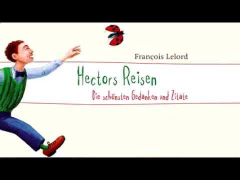 Hectors Reise  Оder die Suche nach dem Glück   Hörbuch von François Lelord
