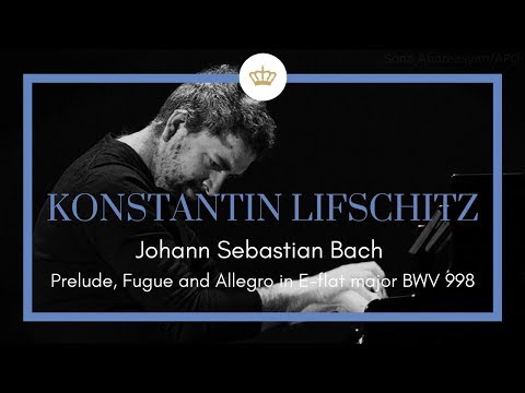 Johann Sebastian Bach: Prelude, Fuga & Allegro E flat Major BWV 998 - Konstantin Lifschitz