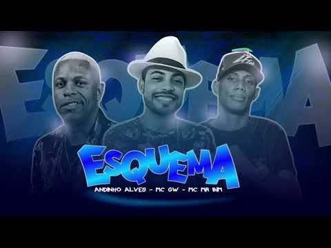 ANDINHO ALVES - ESQUEMA FEAT. MC GW E MC MR BIM ( BREGA FUNK ) PROD. DJ LIPE ZO E ANDINHO ALVES