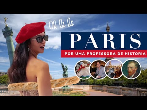 ROTEIRO DE PARIS FEITO POR UMA PROFESSORA DE HISTÓRIA (Débora Aladim)