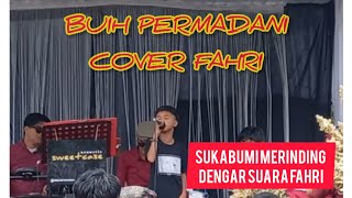 Download lagu 🔴BUIH PERMADANI || COVER FAHRI HEBOH SE SUKABUMI BANJIR SAWERAN 🤑 mp3