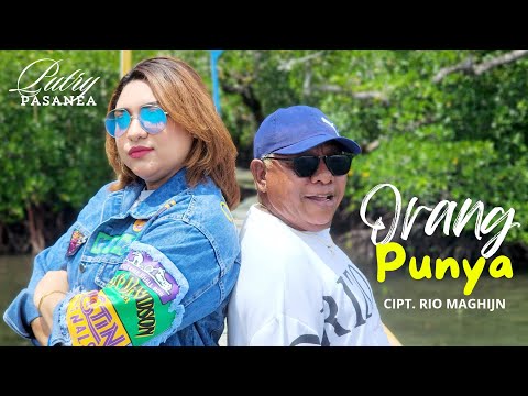 ORANG PUNYA - PUTRY PASANEA ( Official Music Video )