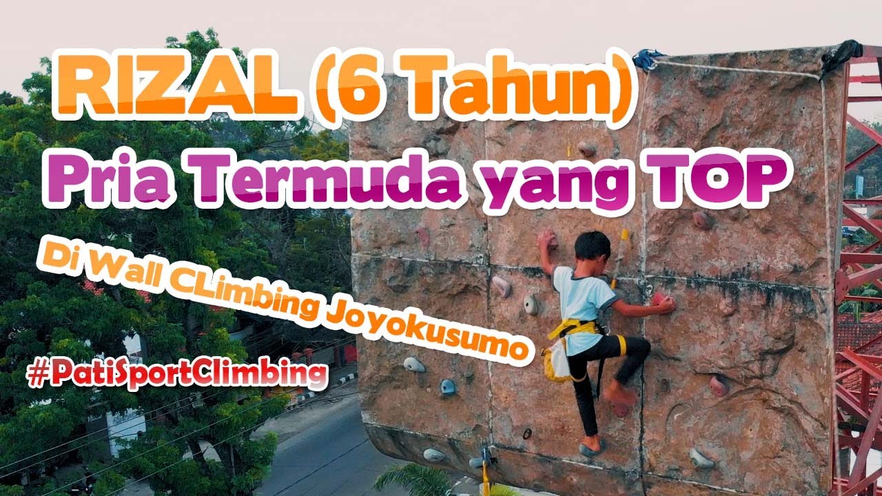 Rizal (6 tahun) - Atlet Panjat Tebing Pati Sport Climbing & FPTI Pati