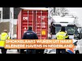 Smokkelaars wijken uit naar kleinere havens in Nederland