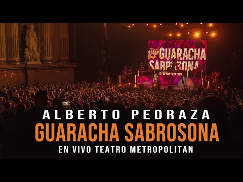 Alberto Pedraza - Guaracha Sabrosona - En vivo desde el Teatro Metropólitan