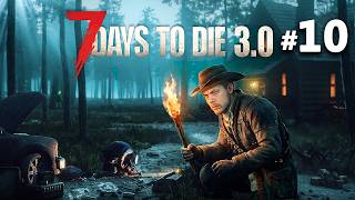 7 DAYS TO DIE 3.0: SOBREVIVENDO EM UM MUNDO EM DECADÊNCIA! (EP.10)