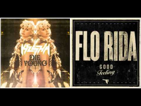 Die Young x Good Feeling (Ke$ha x Flo Rida) (Tony Crush Mashup)