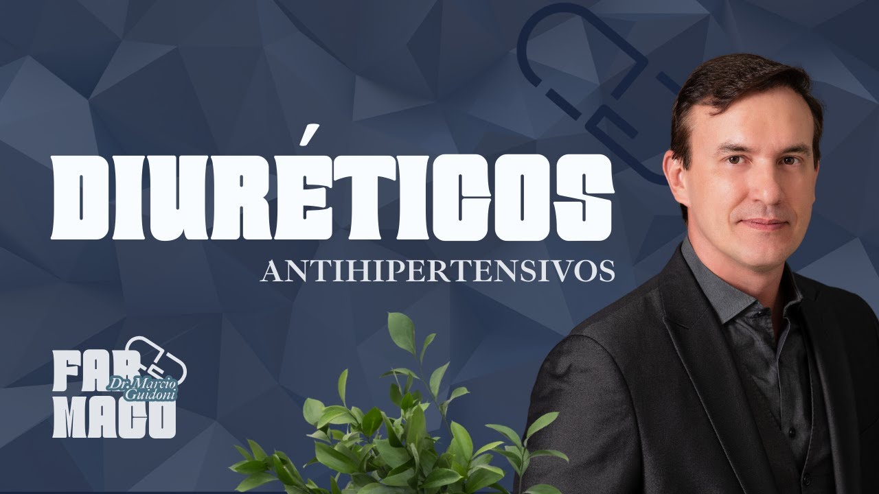 Farmacologia - Antihipertensivos – Diuréticos - Parte 5 #Farmacologia
