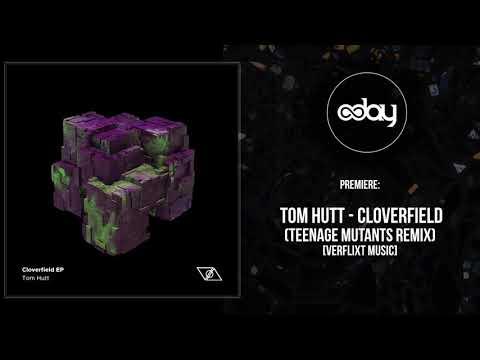 PREMIERE: Tom Hutt - Cloverfield (Teenage Mutants Remix) [Verflixt Music]