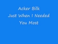Acker Bilk - Just When I Needed You Most