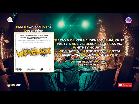 Wombass vs. Antidote vs. I gotta Feeling vs. I.W.D.W.S (Oliver Heldens Mashup) [OscarL Remake]