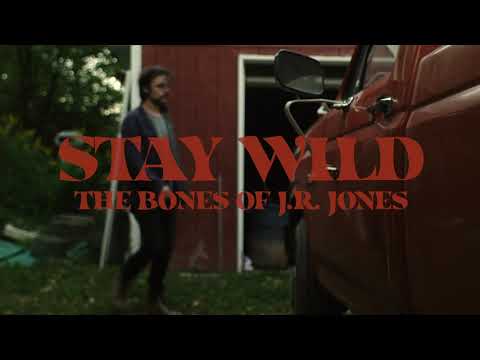 The Bones of J.R. Jones - Stay Wild  **Official Music Video**