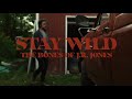 The Bones of J.R. Jones - Stay Wild  **Official Music Video**