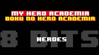 Boku no Hero Academia 1st Season - Ending 1: Heroes [8 bit Cover]