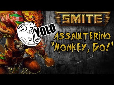 SMITE: Yolo Assaulterino - MONKEY, GO!