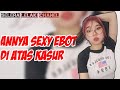 Bigo ANNYA SEXY EBOT DI ATAS KASUR