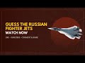 Guess The Russian Fighter Jets Guess The Things Quiz Viralvideo Guessthethings 4k