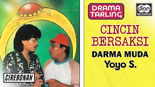 Download lagu Darma Muda ( Yoyo S ) - Cincin Bersaksi | DRAMA TARLING | Audio mp3 Download lagu Darma Muda ( Yoyo S ) - Cincin Bersaksi | DRAMA TARLING | Audio mp3
