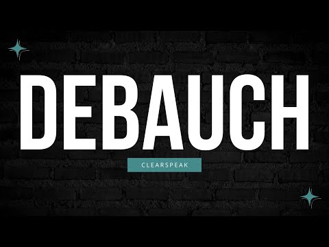 How to Pronounce Debauch in English 2024 (Step by Step)