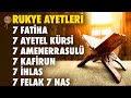 7 Fatiha 7 Ayetel Kürsi 7 Amenerrasulü 7 Kafirun 7 İhlas 7 Felak 7 Nas Rukye Bünyamin Atasever