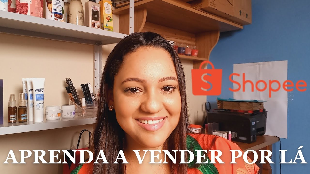 COMO VENDER NA SHOPEE COMEÇANDO DO ZERO