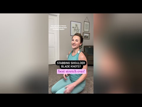 Best Stretch for Instant Relief from Shoulder Blade Knots