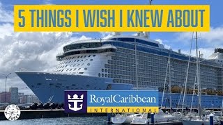 5 Things I Wish l Knew About Before Sailing With Royal Caribbean