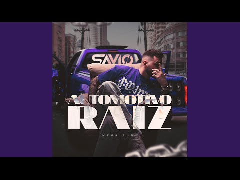 MEGA FUNK AUTOMOTIVO RAIZ