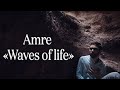 Тұсаукесер! Amre – «Waves of life» / «Өмір – теңіз». Әміре