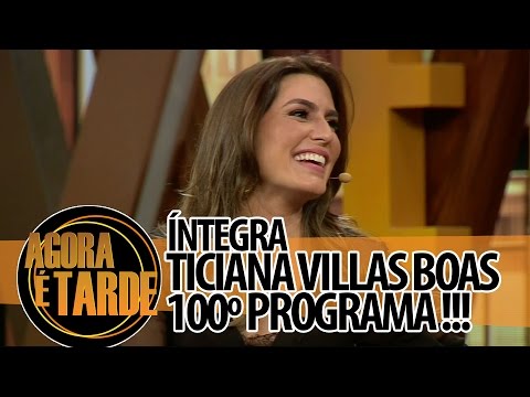 Agora é Tarde 26/08/2014 - Ticiana Villas Boas - Programa de número 100! (íntegra)
