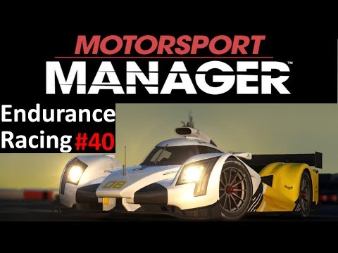 Motorsport Manager Lets Play #40 - Season 4 Offseason - Endurance Gameplay