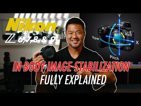 Nikon Z In Body Image Stabilizer (IBIS) Fully Explained