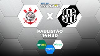 CORINTHIANS X PONTE PRETA - AO VIVO | CAMPEONATO PAULISTA – 11/01/2026