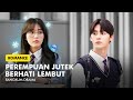 PEREMPUAN JUTEK JATUH HATI PADA LAKI LAKI CUEK